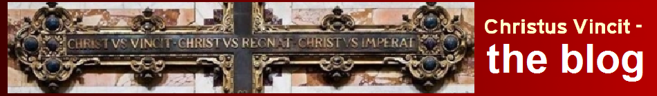 Christus Vincit - the BLOG!